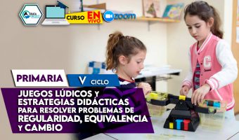 14 Juegos lúdicos y estrategias didácticas para resolver problemas de Regularidad Equivalencia y Cambio en el V ciclo