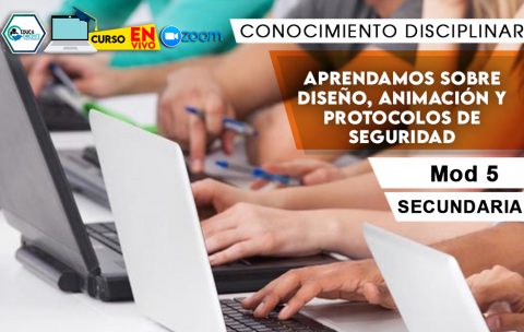 5 Aprendamos sobre diseño, animación y protocolos de seguridad