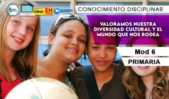 6 Valoramos nuestra diversidad cultural y el mundo que nos rodea