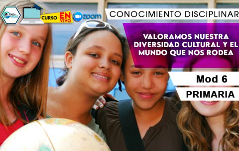 6 Valoramos nuestra diversidad cultural y el mundo que nos rodea