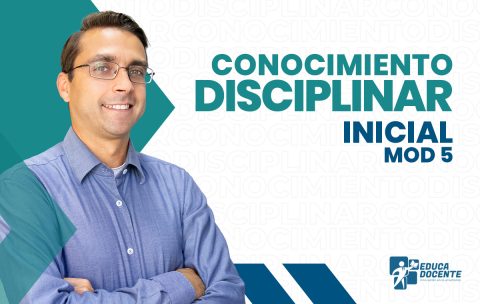 Conocimiento-disciplinar-mod5-Inicial
